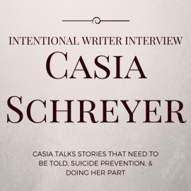 Intentional Writer Interview: Casia Schreyer