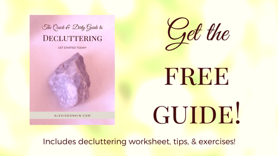 Get the Quick & Dirty Decluttering Guide