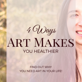 4 Ways Art Makes You Healthier