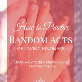 Random Acts of Loving Kindness